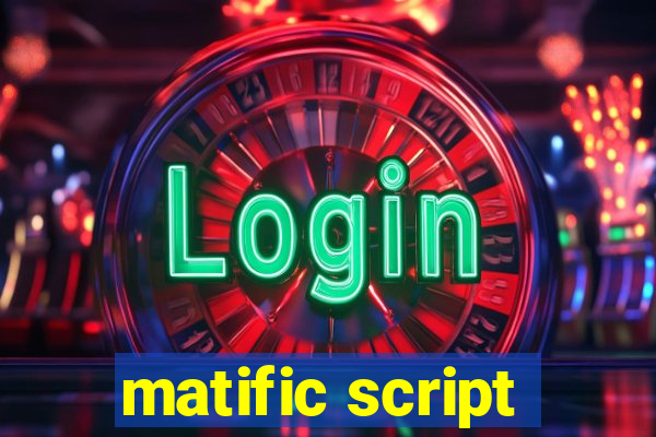 matific script